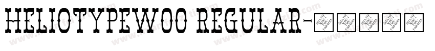 HeliotypeW00 Regular字体转换